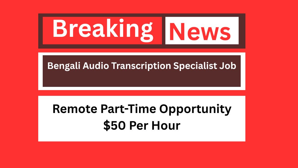 Bengali Audio Transcription Specialist
