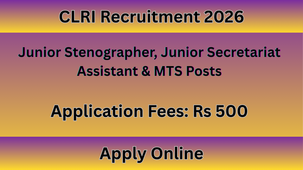 CLRI Recruitment 2026