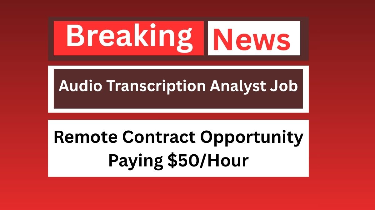 Audio Transcription Analyst Job