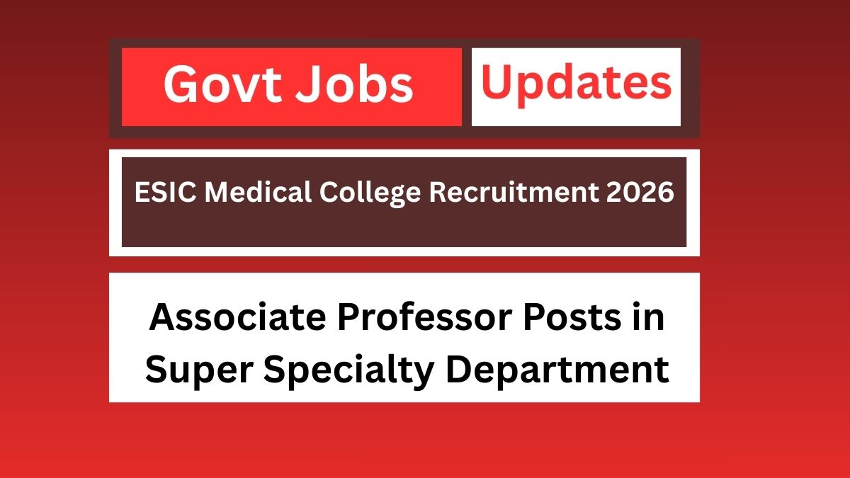 ESIC Medical College Recruitment 2026