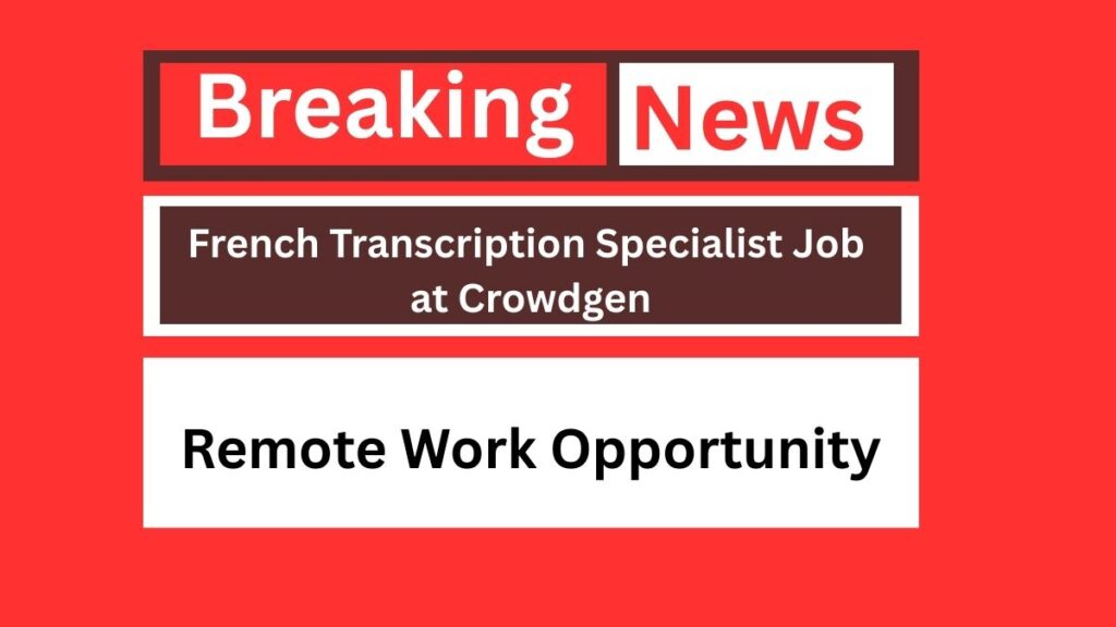 French Transcription Specialist Job