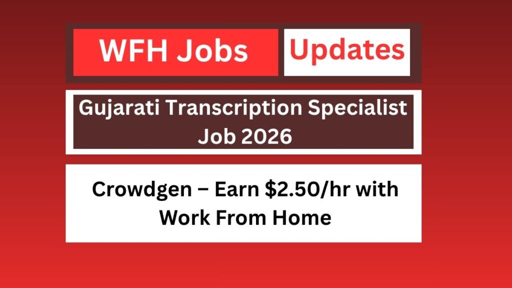 Gujarati Transcription Specialist Job 2026