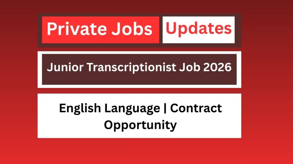 Junior Transcriptionist Job 2026