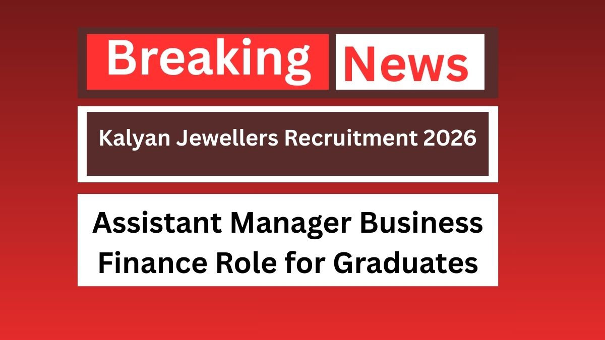 Kalyan Jewellers Recruitment 2026