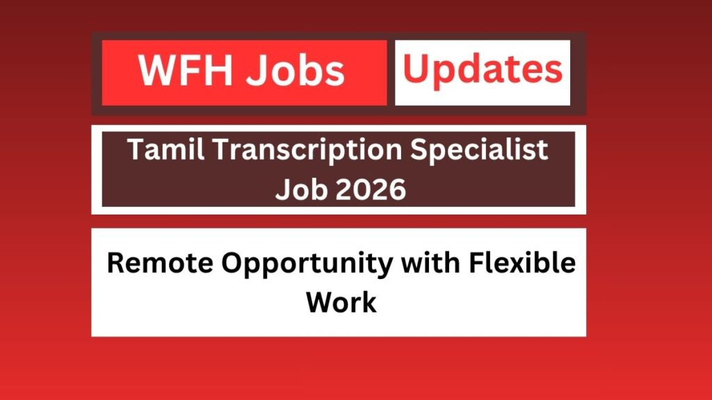 Tamil Transcription Specialist Job 2026