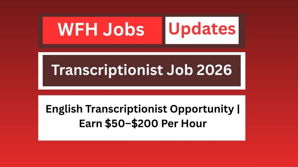 Transcriptionist Job 2026